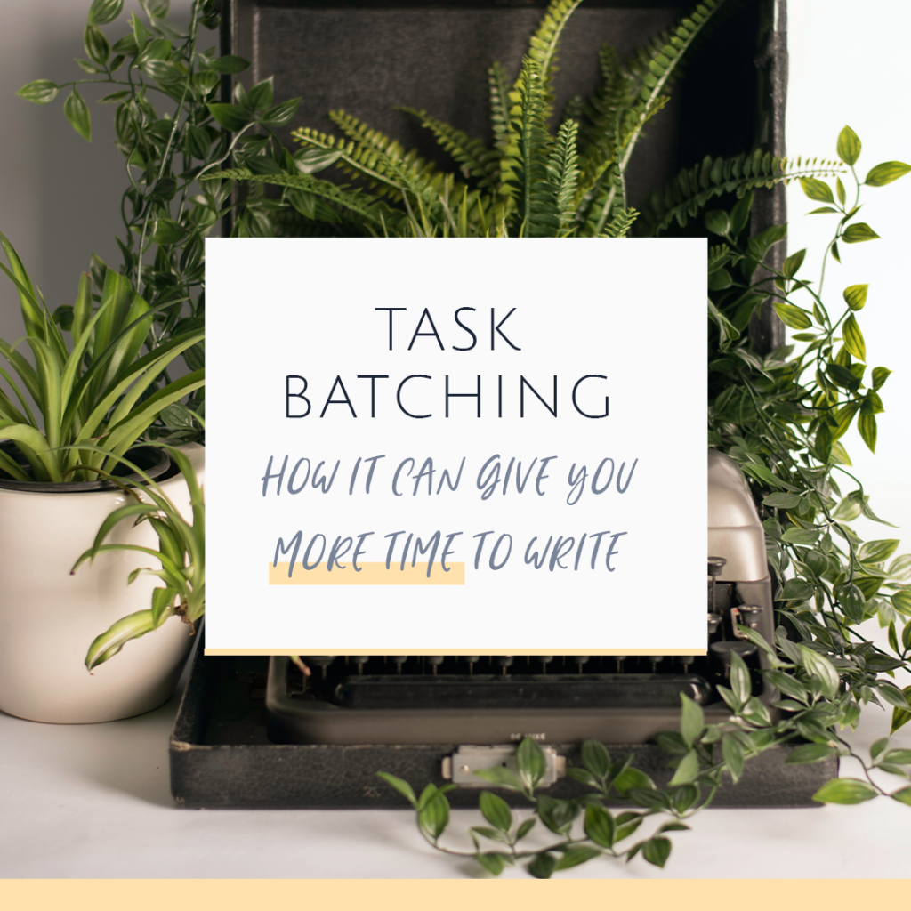 How task batching can give you more time to write