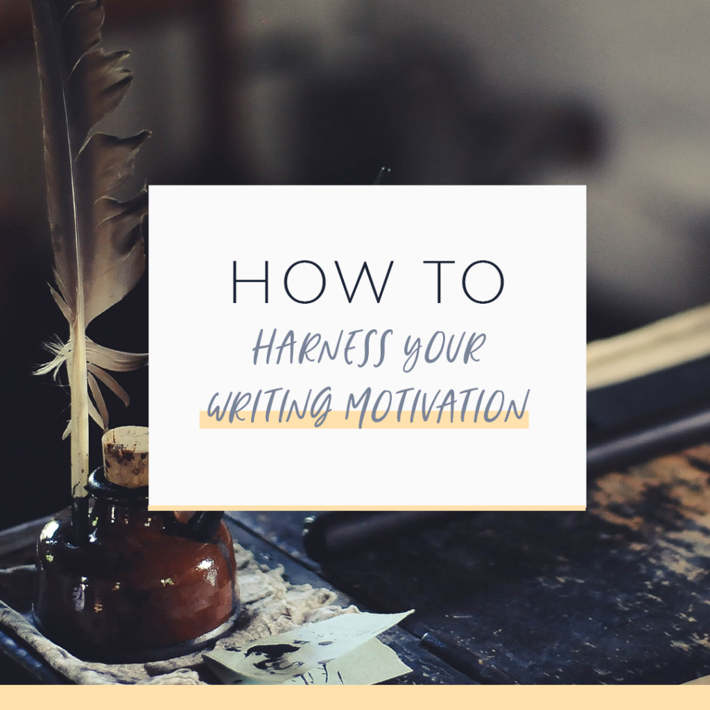 how-to-Harness-your-Writing-motivation