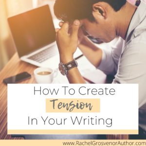 Tension in your writing